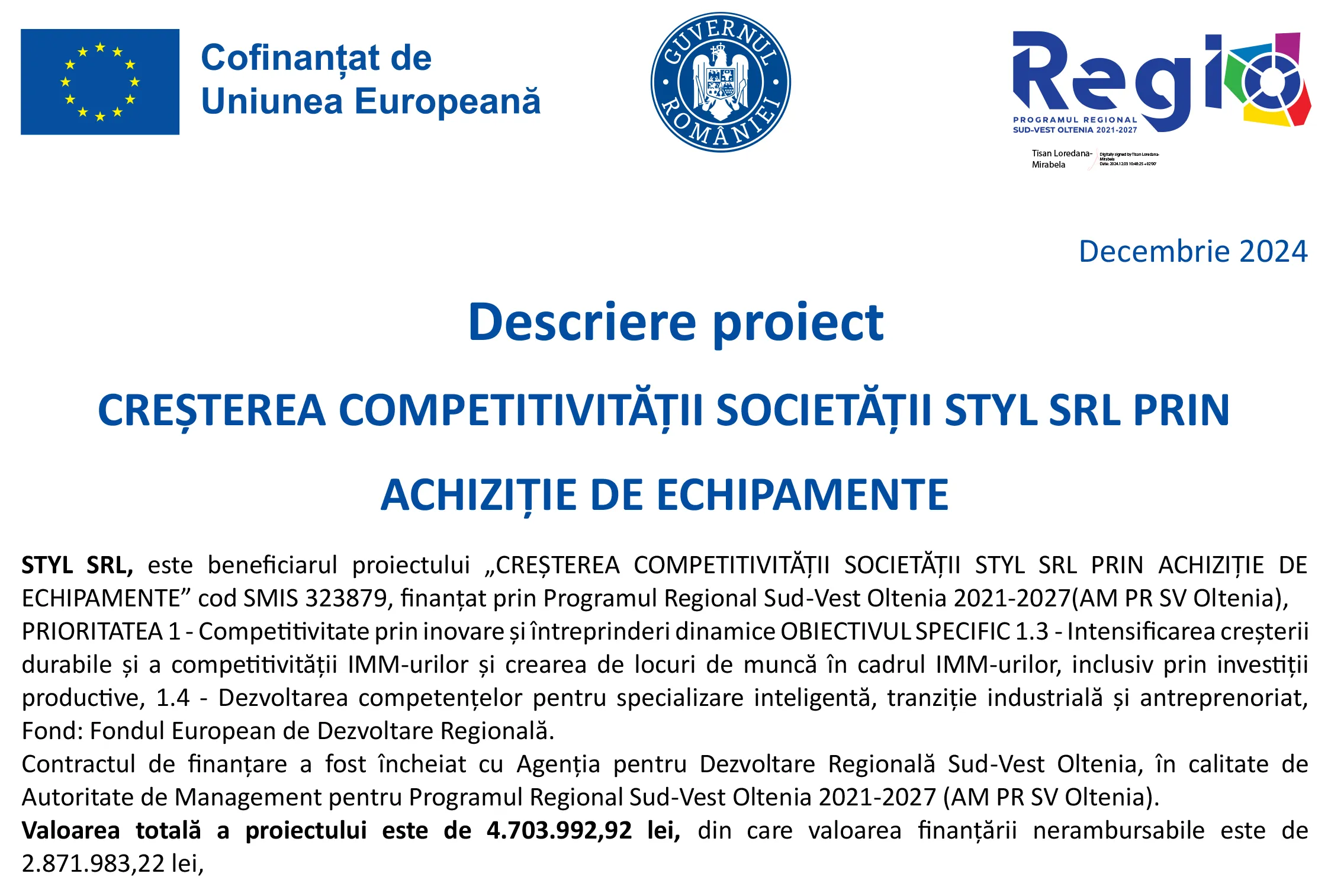 Creșterea competitivității societății STYL SRL prin achiziție de echipamente
